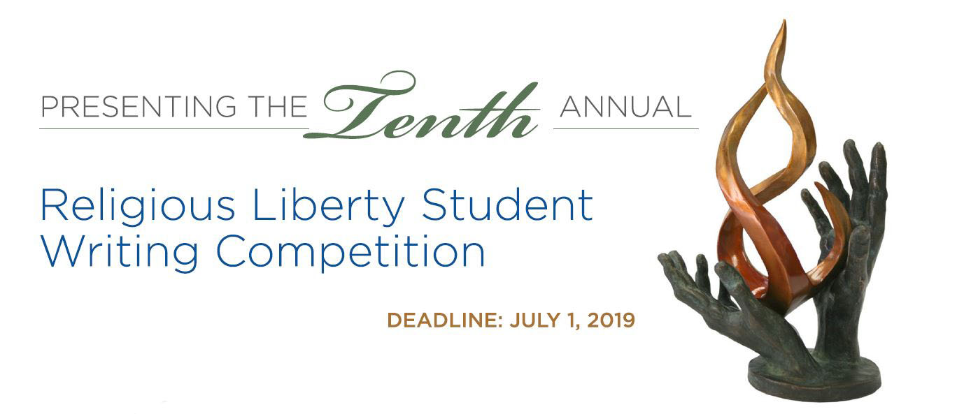 Presenting the Tenth Annual Religious Liberty Student Writing Competition