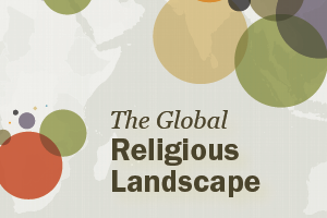 The Global Religious Landscape – 18 December 2012