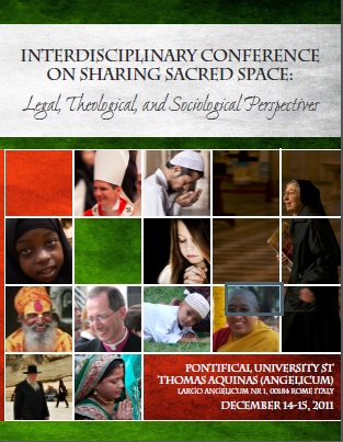 Interdisciplinary Conference on Sharing Sacred Space – Rome, December 2011