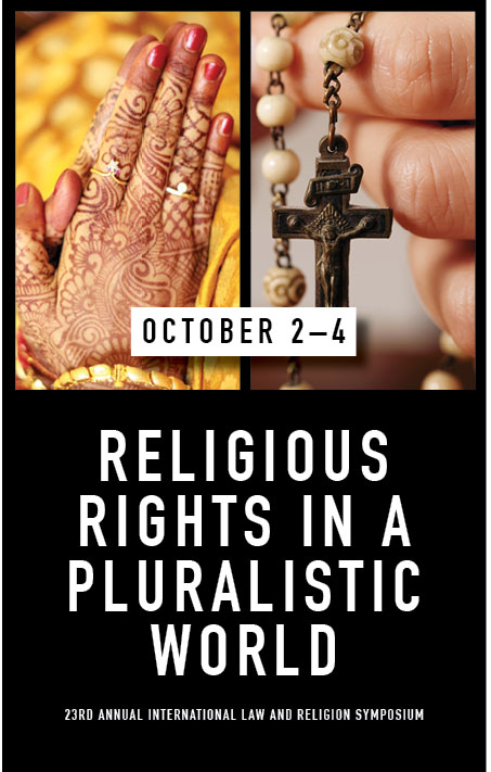 23rd International Law and Religion Symposium: “Religious Rights in a Pluralistic World”,